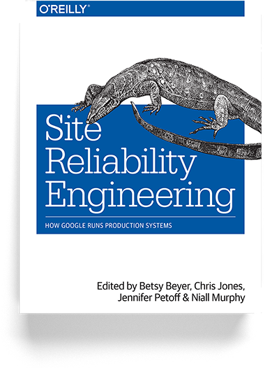 Site Reliability Engineering